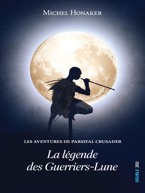 Title details for La légende des Guerriers-Lune by Michel Honaker - Available